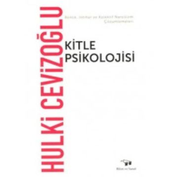 Kitle Psikolojisi - Hulki Cevizoğlu