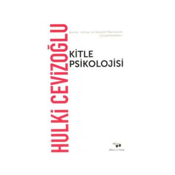 Kitle Psikolojisi - Hulki Cevizoğlu