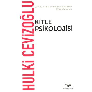 Kitle Psikolojisi - Hulki Cevizoğlu