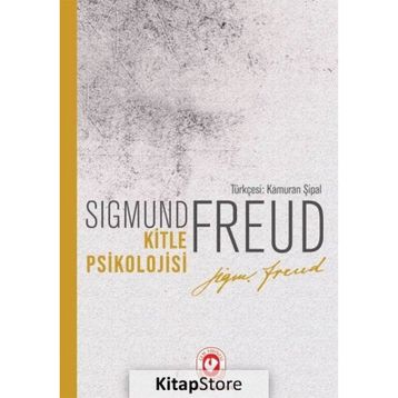 Kitle Psikolojisi - Sigmund Freud