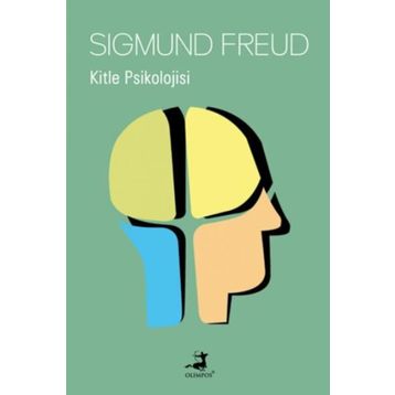 Kitle Psikolojisi - Sigmund Freud