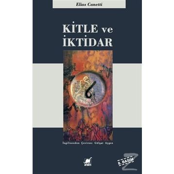 KITLE VE İKTİDAR - ELIAS CANETTI