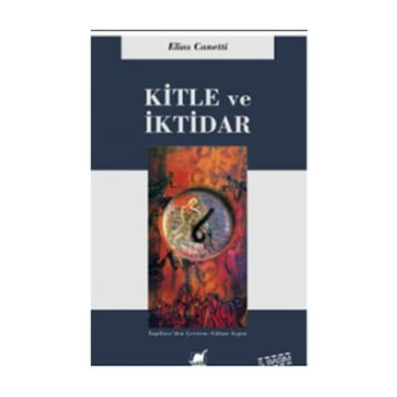 KITLE VE İKTİDAR - ELIAS CANETTI