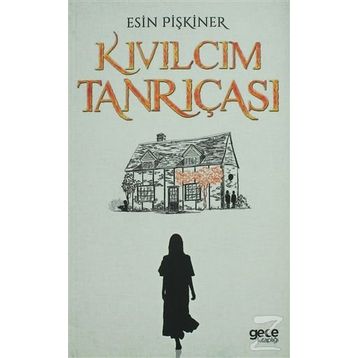 Kıvılcım Tanrıçası - Esin Pişkiner