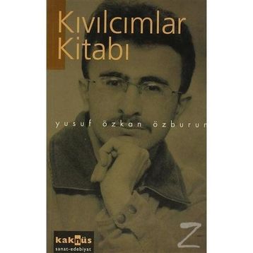 KIVILCIMLAR KİTABI - YUSUF ÖZKAN ÖZBURUN