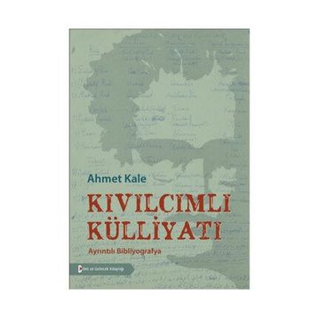 Kıvılcımlı Külliyatı - Ahmet Kale