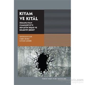 Kıyam ve Kıtal - Güney Çeğin Ümit Kurt