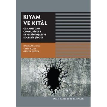 Kıyam ve Kıtal - Güney Çeğin Ümit Kurt