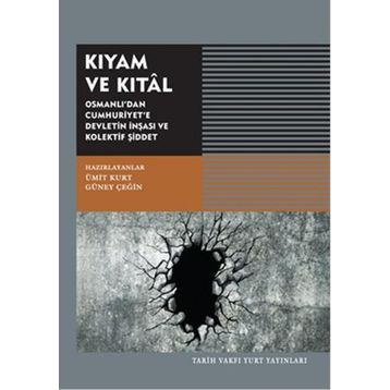 Kıyam ve Kıtal - Güney Çeğin Ümit Kurt