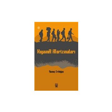 Kıyamet Aforizmaları - Yamaç Erdoğan