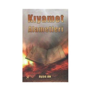 Kıyamet Alametleri - Ayşe Ak