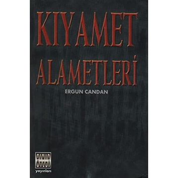 KIYAMET ALAMETLERI - ERGUN CANDAN