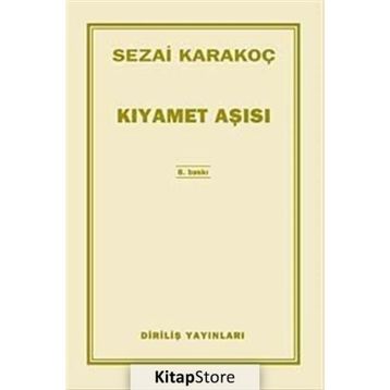 Kıyamet Aşısı - Sezai Karakoç