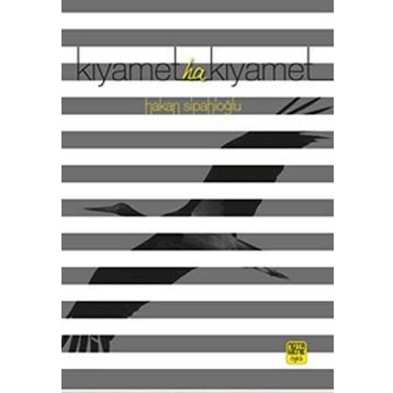Kıyamet Ha Kıyamet - Hakan Sipahioğlu