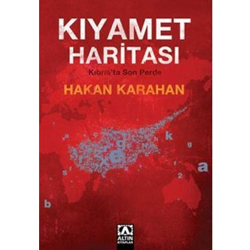 KIYAMET HARITASI KIBRIS´TA SON PERDE - HAKAN KARAHAN