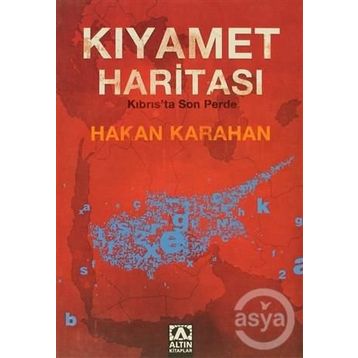 KIYAMET HARITASI KIBRIS´TA SON PERDE - HAKAN KARAHAN