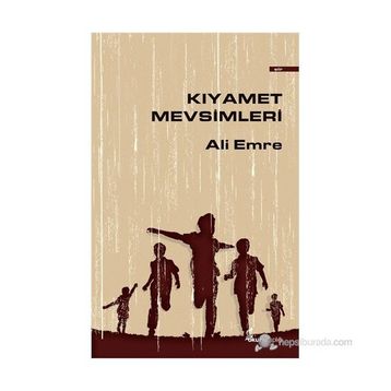 KIYAMET MEVSIMLERI - ALI EMRE