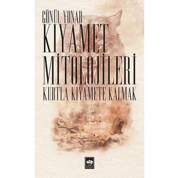 Kıyamet Mitolojileri - Gönül Yonar