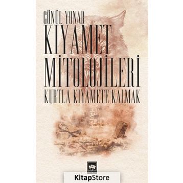 Kıyamet Mitolojileri - Gönül Yonar
