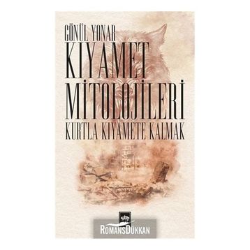 Kıyamet Mitolojileri - Gönül Yonar
