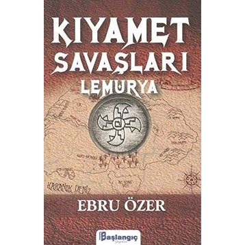 Kıyamet Savaşları Lemurya - Ebru Özer