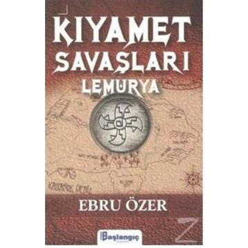 Kıyamet Savaşları Lemurya - Ebru Özer