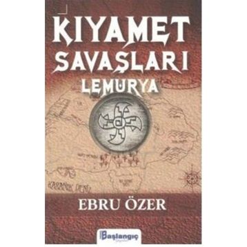 Kıyamet Savaşları Lemurya - Ebru Özer