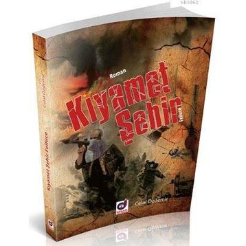 KIYAMET ŞEHİR - FELLUCE - CELAL ÖZDEMİR