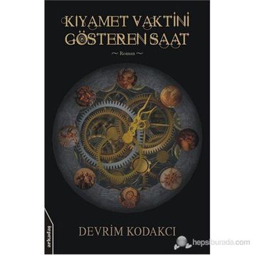 KIYAMET VAKTINI GÖSTEREN SAAT - DEVRIM KODAKCI
