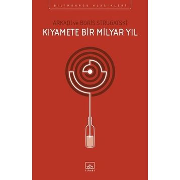 Kıyamete Bir Milyar Yıl - Arkadi Ştrugatski Boris Strugatski