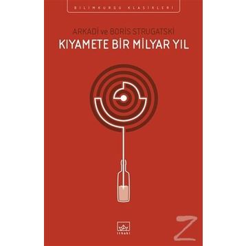 Kıyamete Bir Milyar Yıl - Arkadi Ştrugatski Boris Strugatski