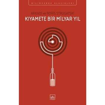Kıyamete Bir Milyar Yıl - Arkadi Ştrugatski Boris Strugatski