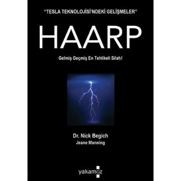 KIYAMETIN PIMINI ÇEKEN İCAT HAARP GELMIŞ GEÇMIŞ EN TEHLIKELI SILAH! - JEANE MANNING;NICK BEGICH