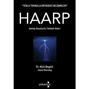 KIYAMETIN PIMINI ÇEKEN İCAT HAARP GELMIŞ GEÇMIŞ EN TEHLIKELI SILAH! - JEANE MANNING;NICK BEGICH