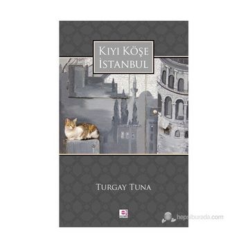 KIYI KÖŞE İSTANBUL - TURGAY TUNA