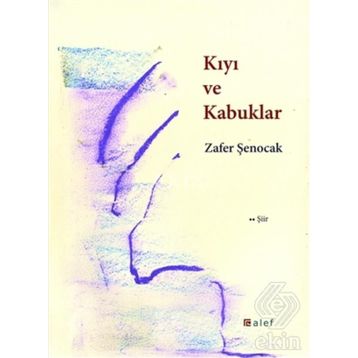 Kıyı ve Kabuklar - Zafer Şenocak
