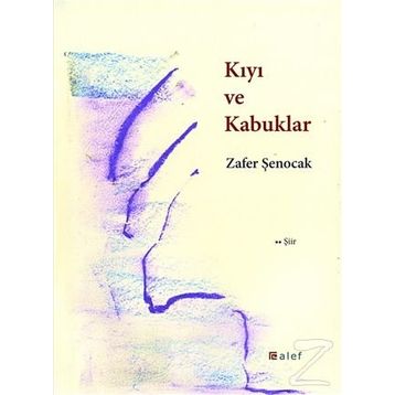 Kıyı ve Kabuklar - Zafer Şenocak