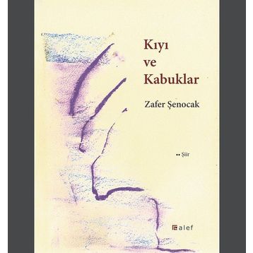 Kıyı ve Kabuklar - Zafer Şenocak