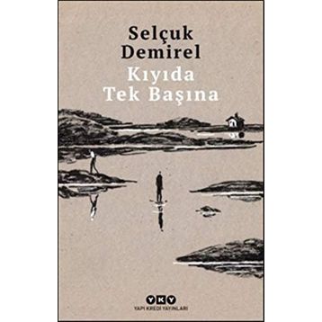 Kıyıda Tek Başına - Selçuk Demirel