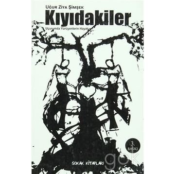 KIYIDAKİLER - UĞUR ZIYA ŞİMŞEK