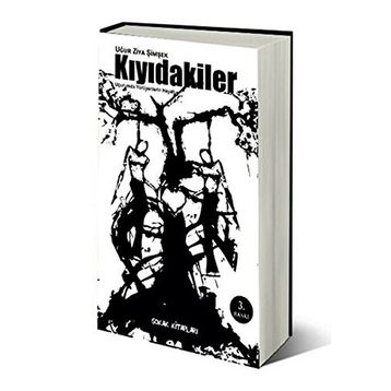 KIYIDAKİLER - UĞUR ZIYA ŞİMŞEK