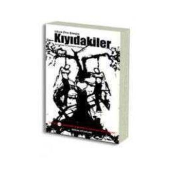 KIYIDAKİLER - UĞUR ZIYA ŞİMŞEK