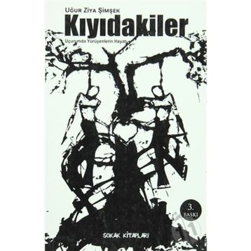 KIYIDAKİLER - UĞUR ZIYA ŞİMŞEK