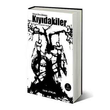 KIYIDAKİLER - UĞUR ZIYA ŞİMŞEK