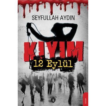 Kıyım 12 Eylül - Seyfullah Aydın