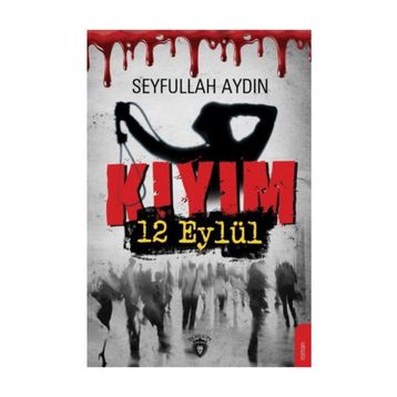 Kıyım 12 Eylül - Seyfullah Aydın