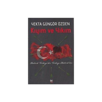 Kıyım ve Yıkım - Yekta Güngör Özden