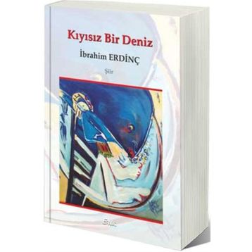 Kıyısız Bir Deniz - İbrahim Erdinç
