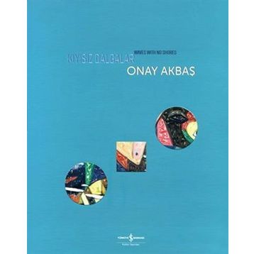 Kıyısız Dalgalar - Onay Akbaş