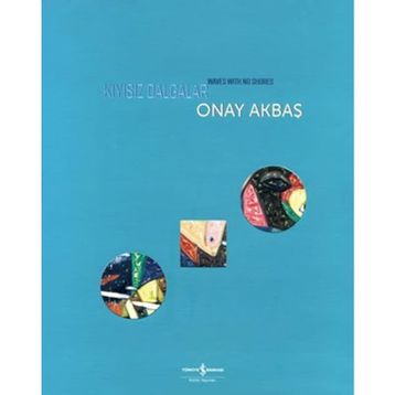 Kıyısız Dalgalar - Onay Akbaş